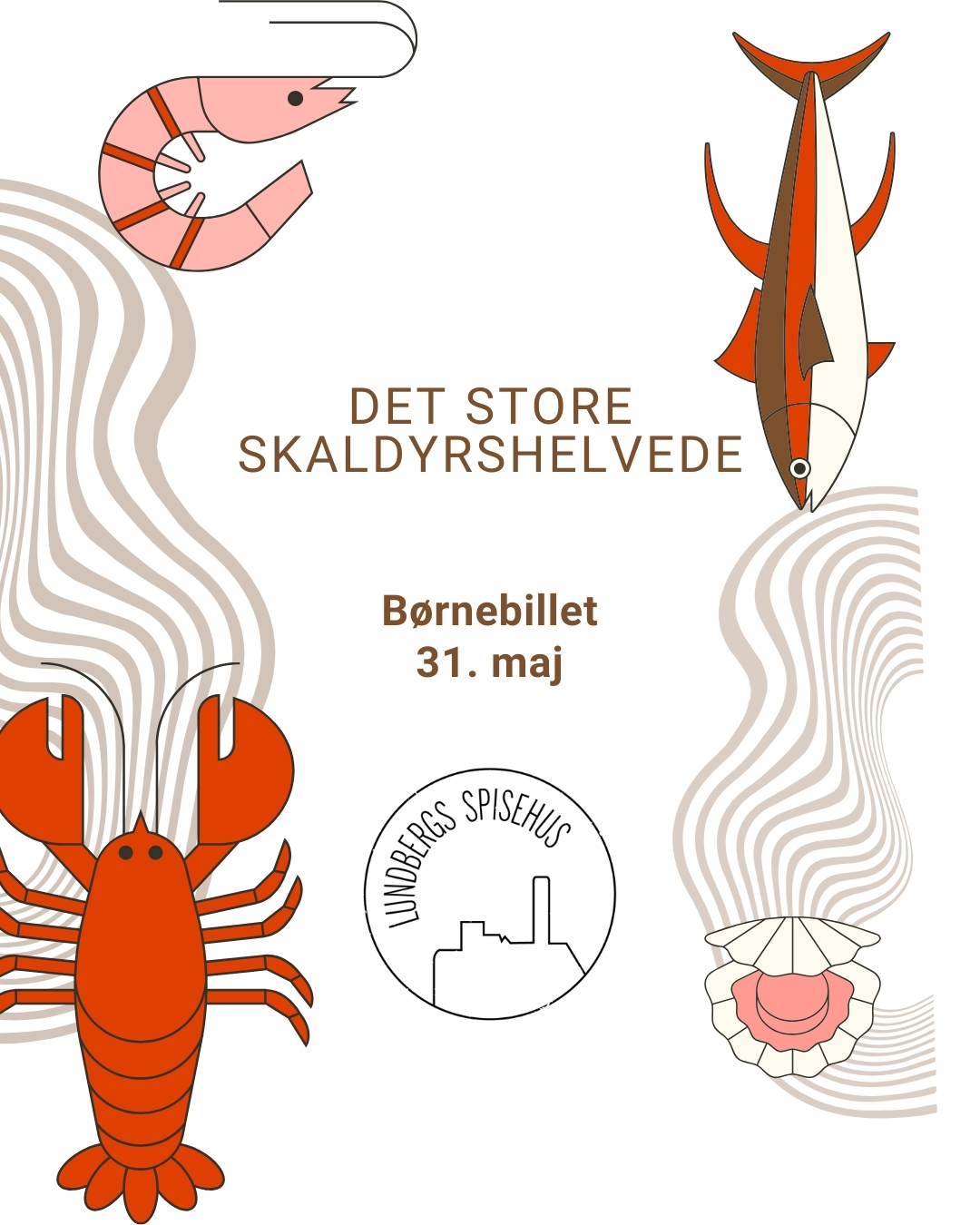 Det store skaldyrshelvede på Lundebergs Spisehus d. 31 maj - børnebillet